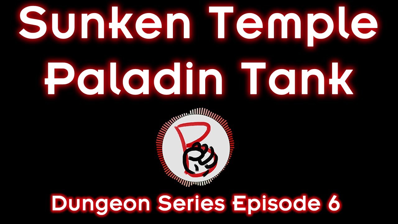 Sunken Temple Paladin Tanking