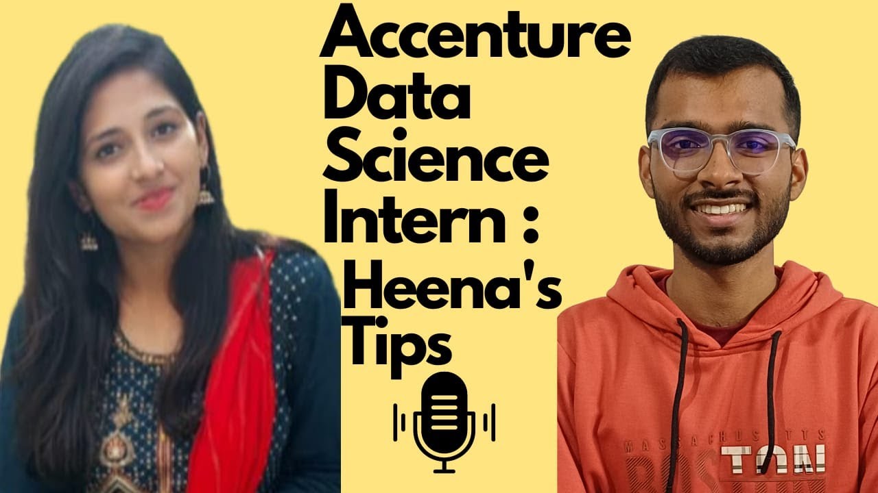 Accenture Data Scientist Internship Guide: Heena's Pro Tips for Success