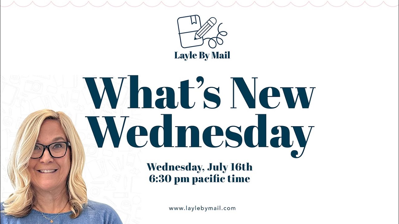 What's New Wednesday - JULY 2025 Stamp & Die Release