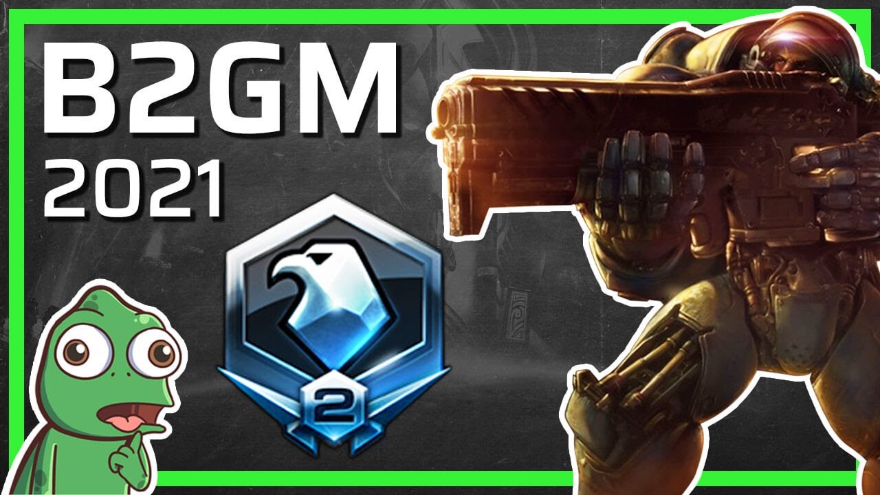 Terran B2GM 2021 - Platinum 2 to Platinum 1