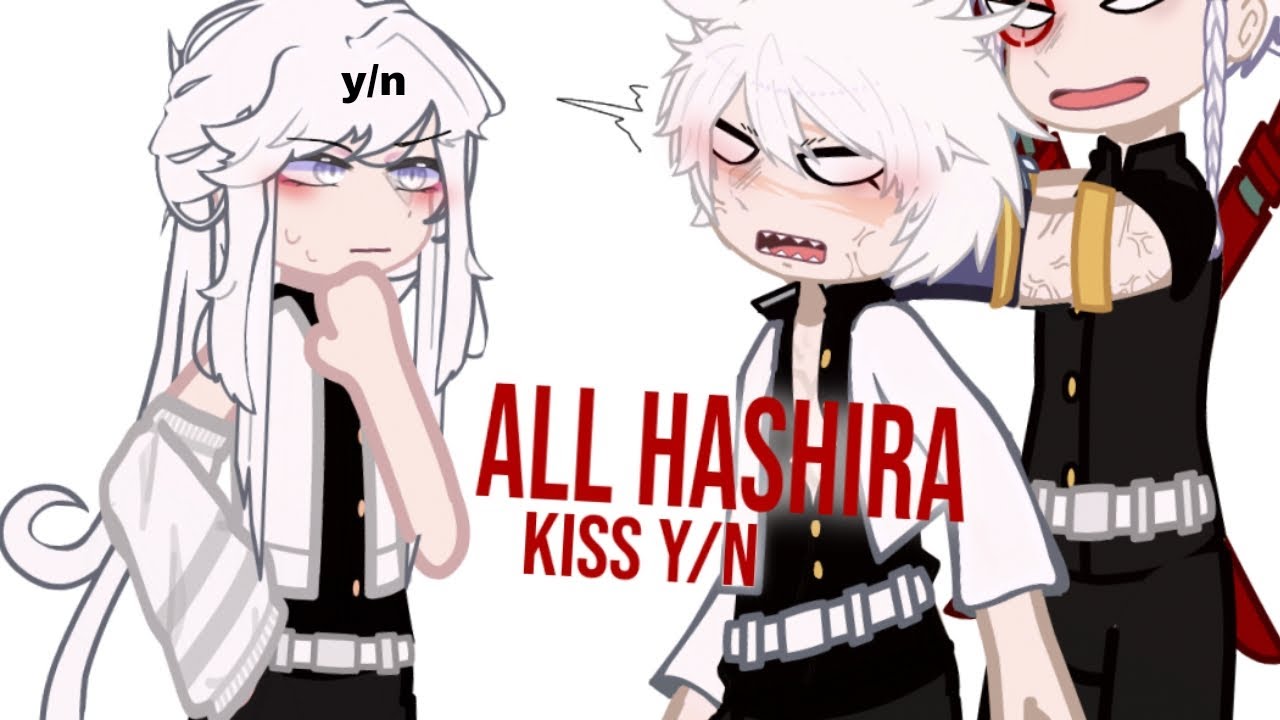 All Hashira kiss y/n ??? | KNY | GACHA ENGLISH | RANDOM |