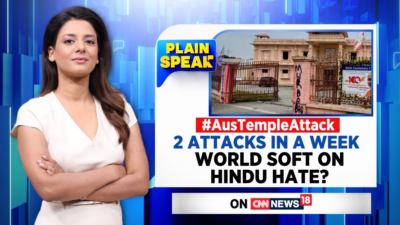 Australia Temple Attack | 2 Attacks In A Week | World Soft On Hindu Hate? | PlainSpeak | News18
