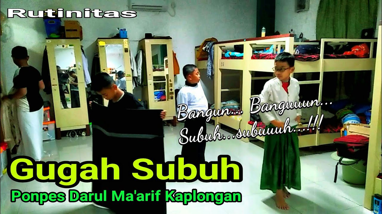 BANGUNIN SANTRI SHOLAT SUBUH || PONPES DARUL MA'ARIF KAPLONGAN - INDRAMAYU