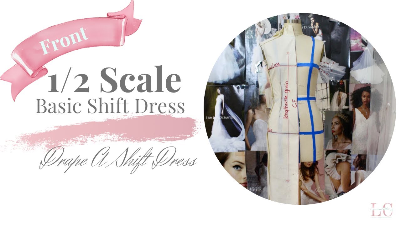 Draping A Basic Shift Dress Front on a 1/2 Scale Dress Form