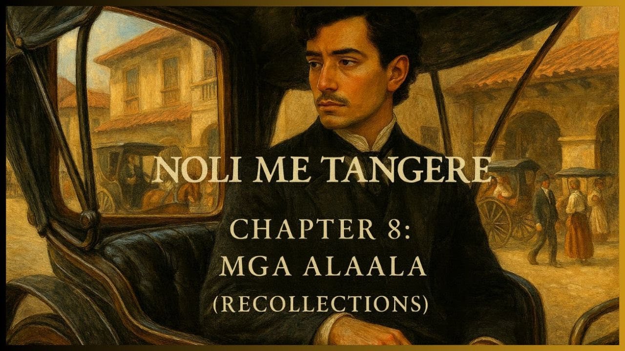 Noli Me Tangere | Kabanata 8: Mga Alaala (Recollections) #nolimetangere #joserizal
