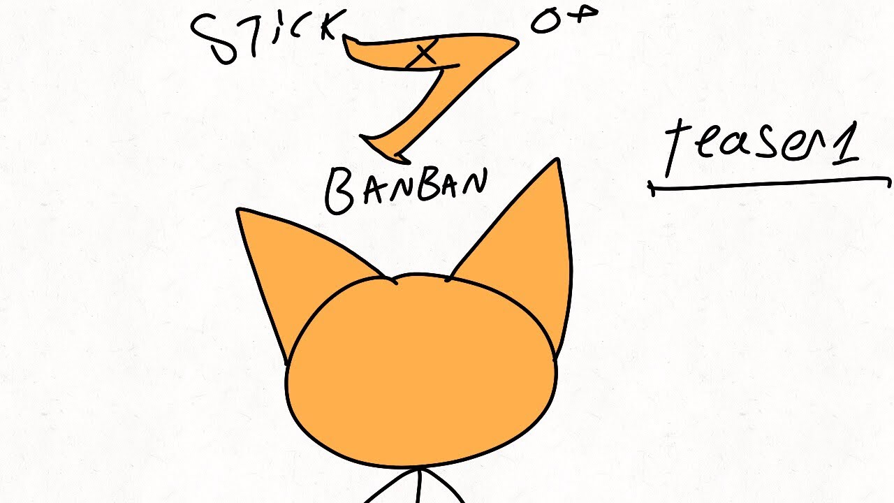 Stick of banban 7: teaser one| flashbacks