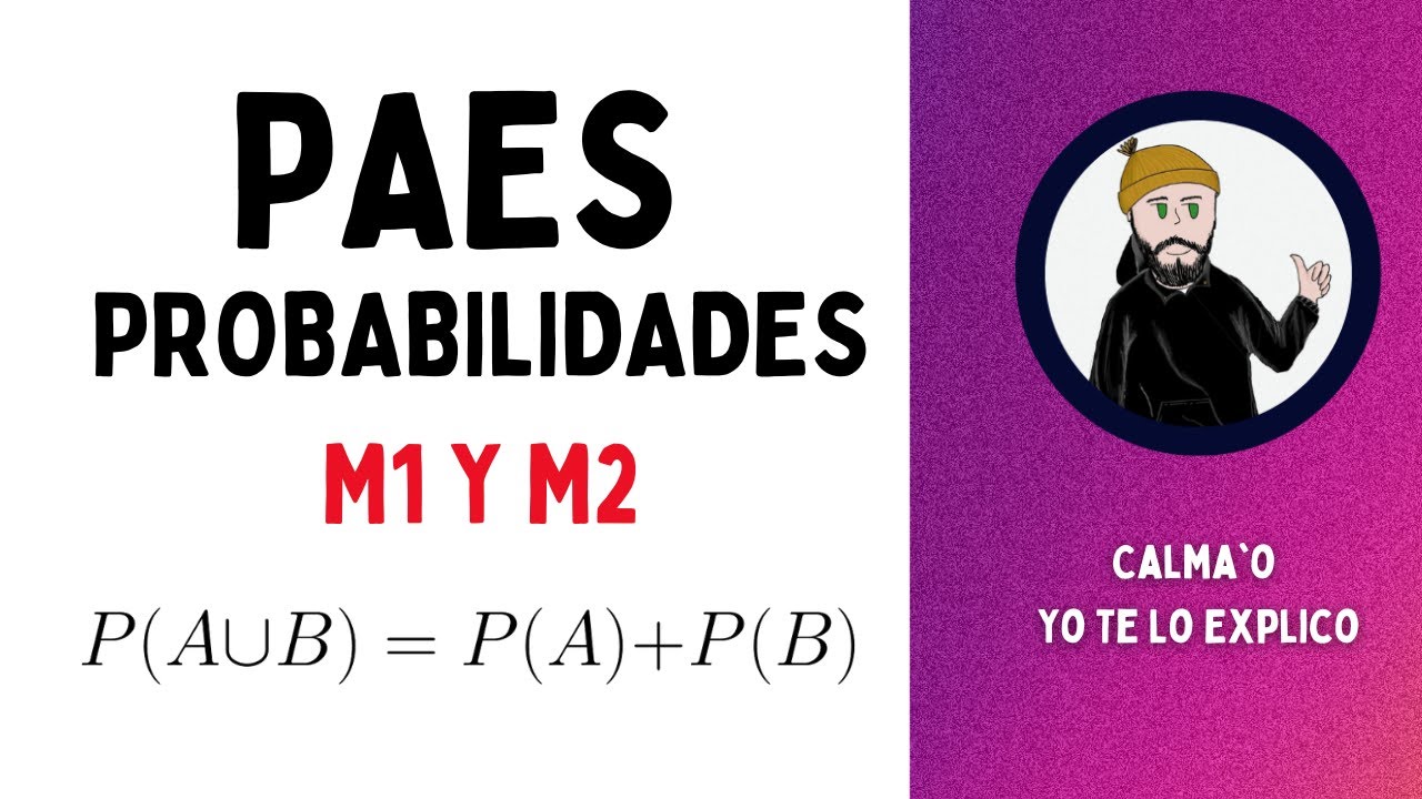 PROBABILIDADES + EJERCICIOS | PAES M1 y M2 de MATEMÁTICA
