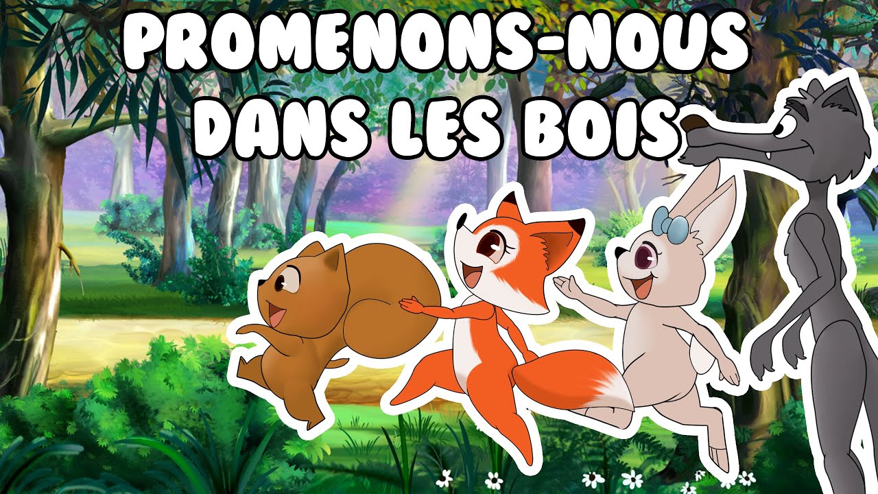 Promenons nous dans les bois - Comptine pour enfant