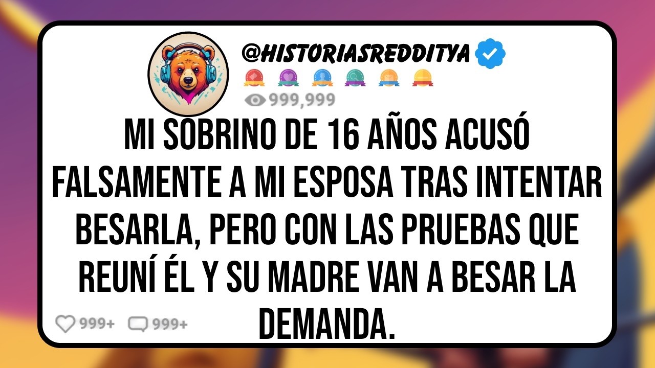 Mi SOBRINO Acusó Falsamente a mi ESPOSA Tras Intentar Besarla, Pero con Las pruebas Que Reuní E...