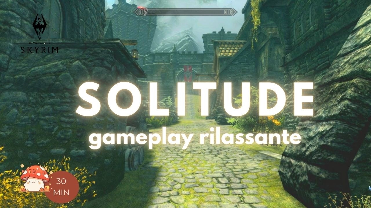 Gameplay Rilassante Skyrim 🏹| La citta di Solitude 🐺| Versione con commento🎤