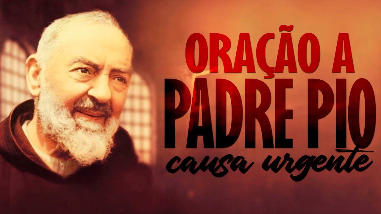 ORA&Ccedil;&Atilde;O A S&Atilde;O PADRE PIO | por uma causa urgente