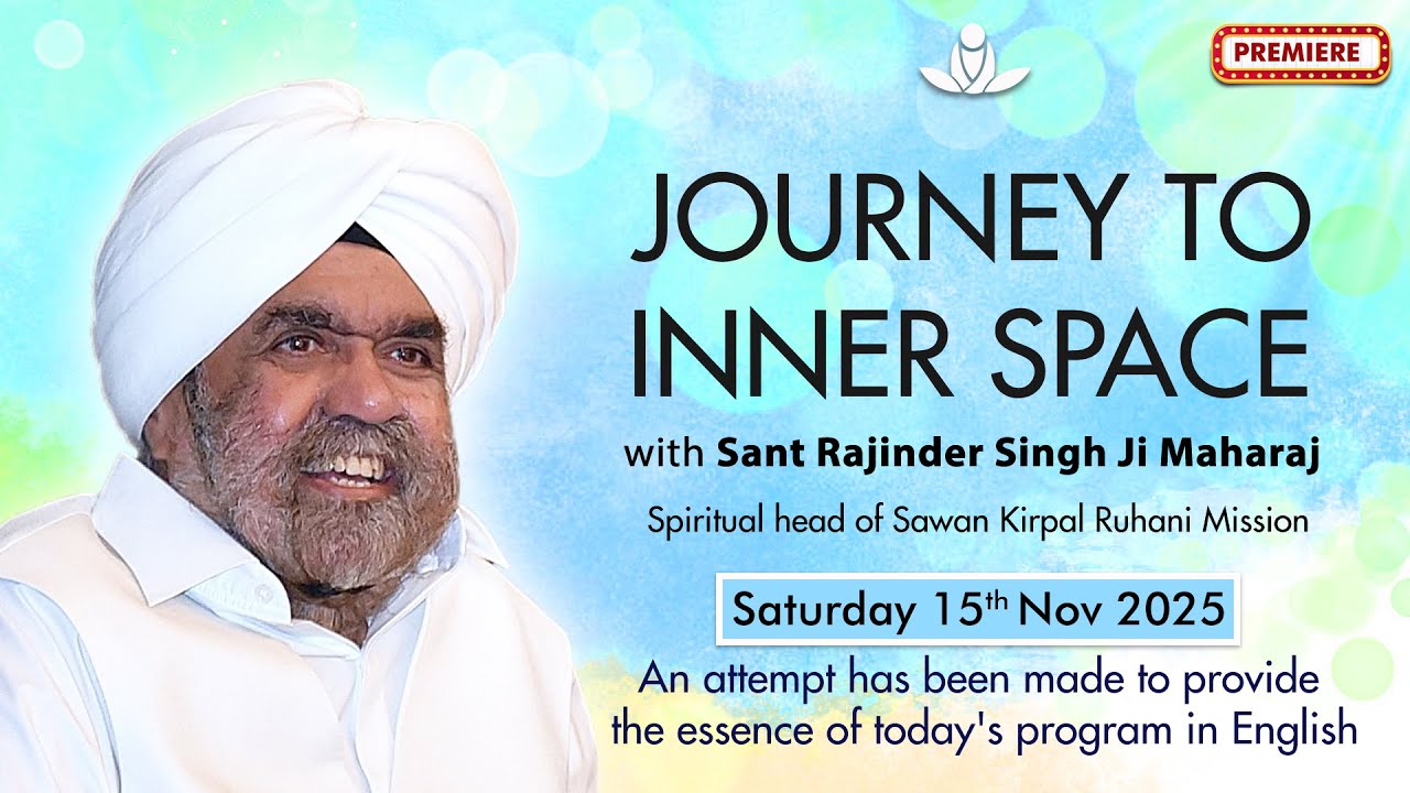 Journey to Inner Space - Sant Rajinder Singh Ji Maharaj (Nov 15, 2025)