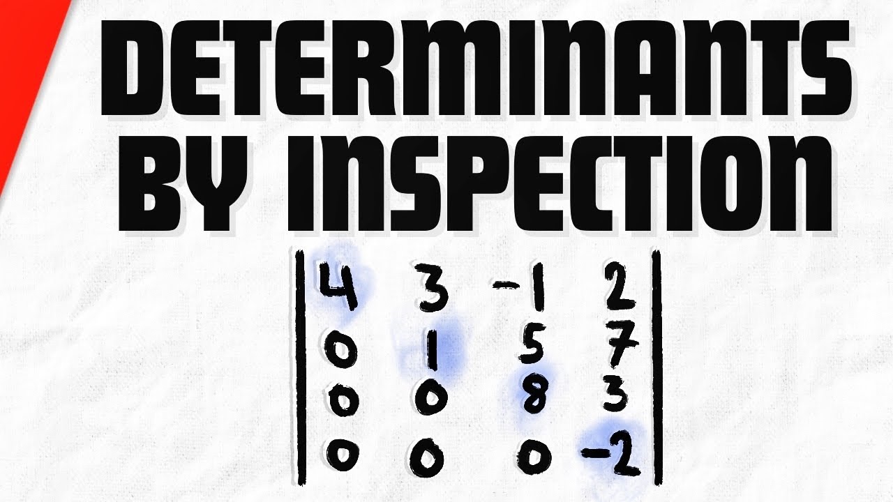 Determinants by Inspection | Linear Algebra Exercises