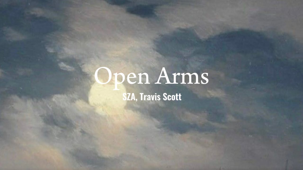 SZA ft. Travis Scott - Open Arms