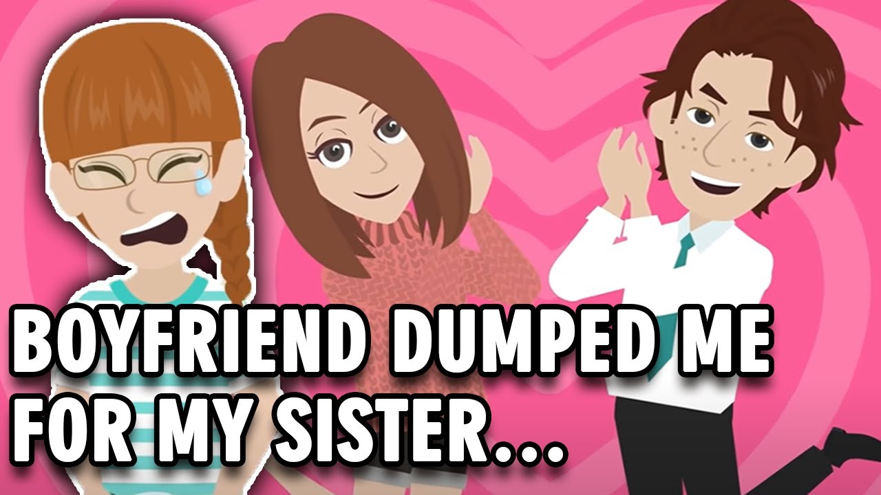 [Texts + Animation] My Boyfriend dumped me for my sister…