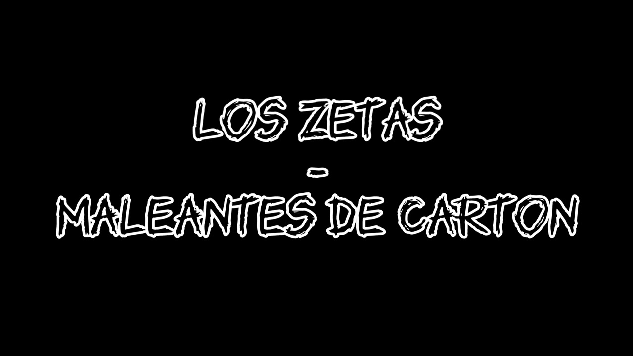 Los Zetas - Maleantes de Carton
