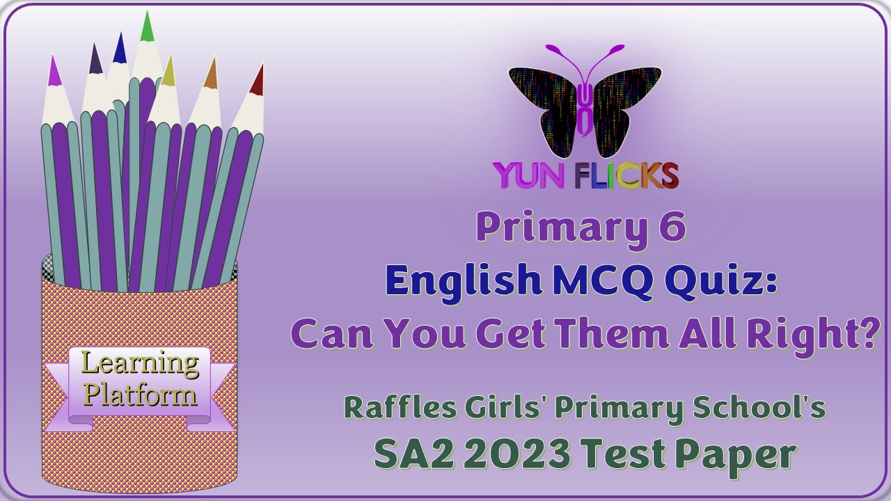 Primary 6 English SA2 2023 Raffles Girls' Primary School's Test Paper