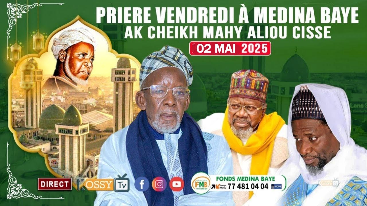 [🔴DIRECT ] Prière Vendredi à Médina Baye avec Imam Cheikh Mahi Cissé Ce 02 Mai 2025