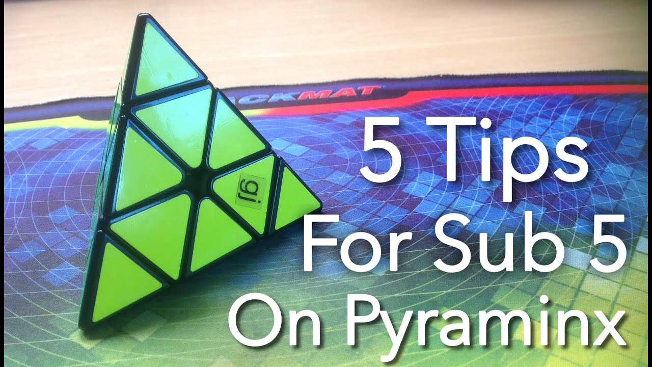 5 Simple Tips To Get Sub 5 On Pyraminx
