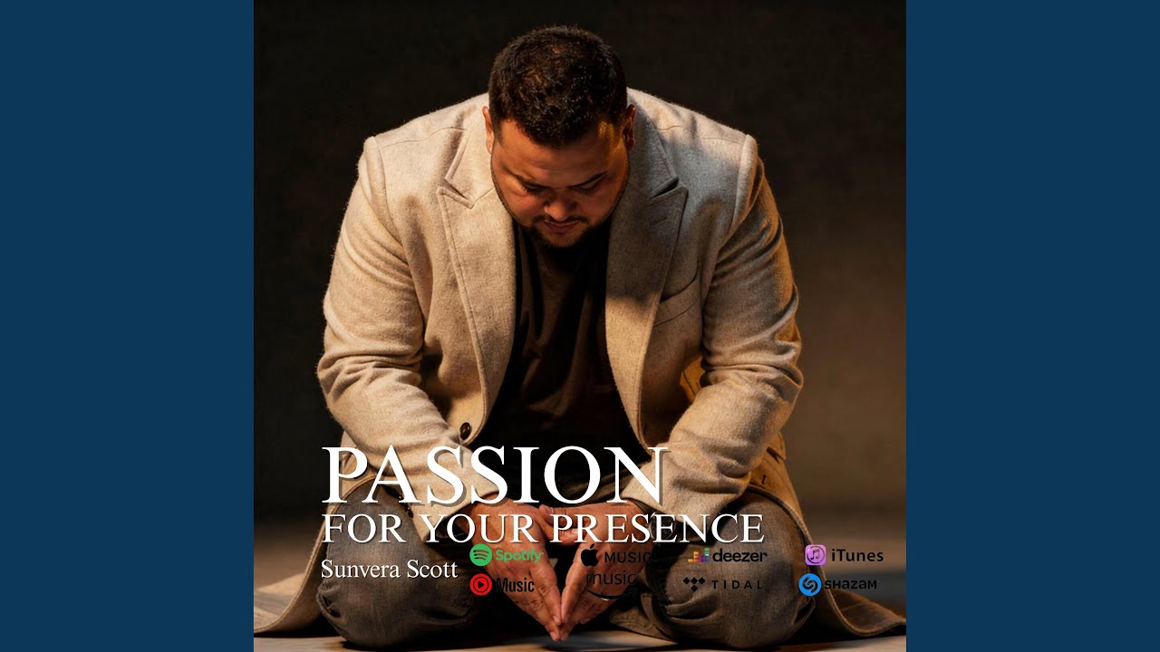Passion for Your Presence