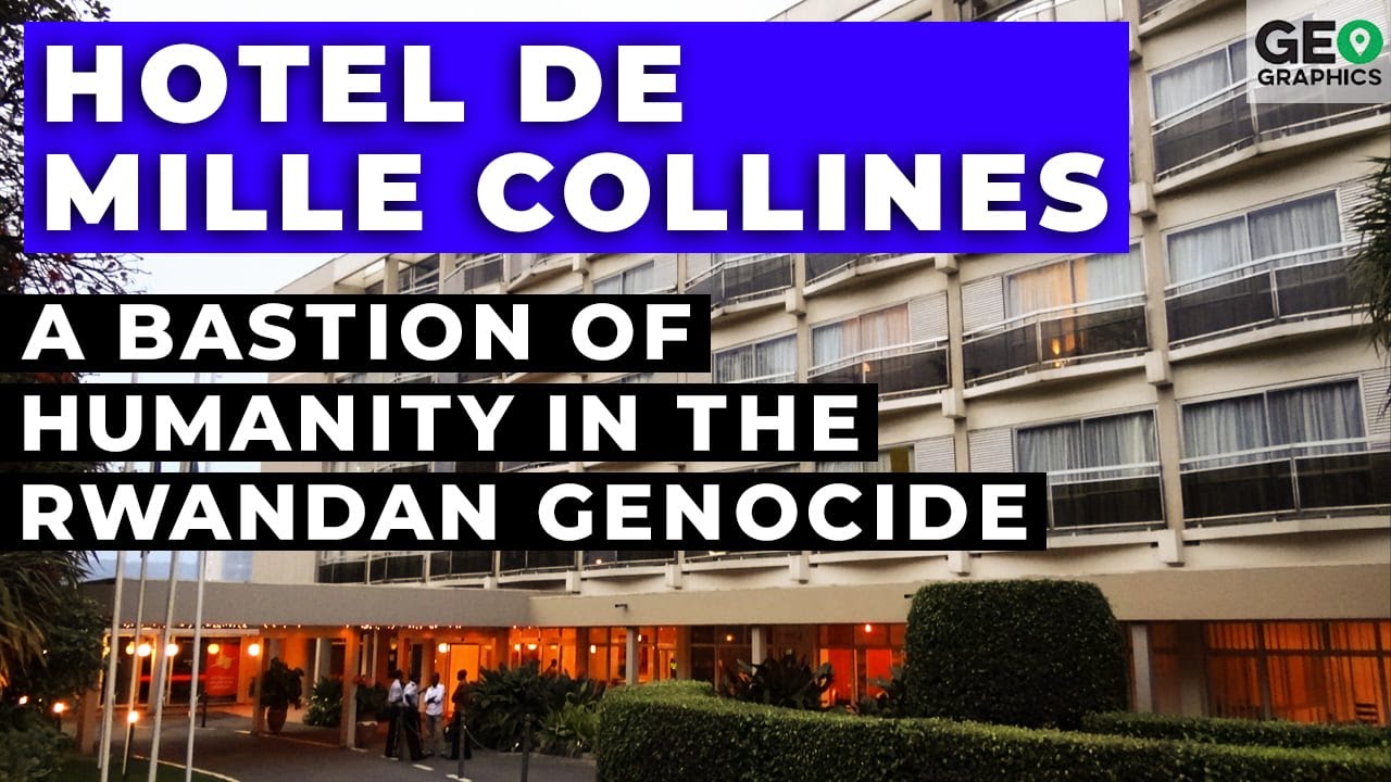Hotel de Mille Collines: A Bastion of Humanity in the Rwandan Genocide