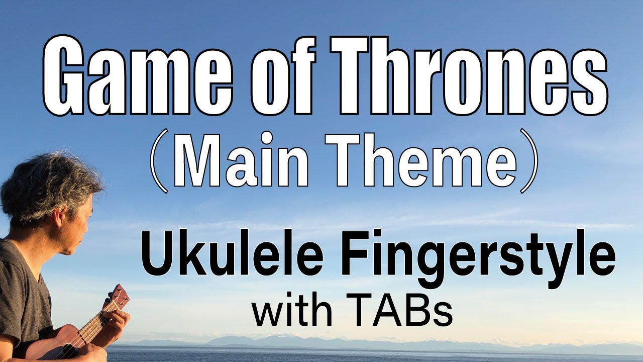 Game of Thrones (Main Theme) [Ukulele Fingerstyle] Play-Along with TABs