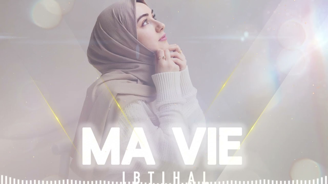 IBTIHAL - Ma Vie