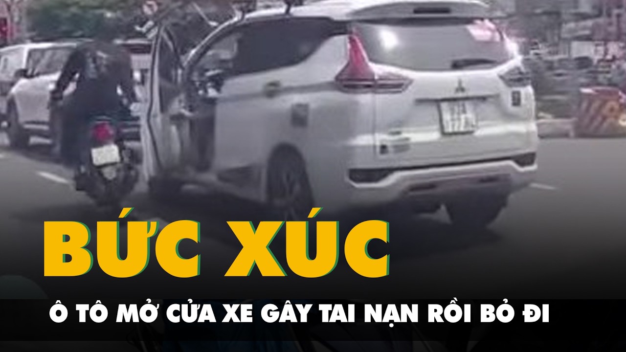 Tài xế ô tô mở cửa xe gây tai nạn cho xe máy rồi bỏ đi