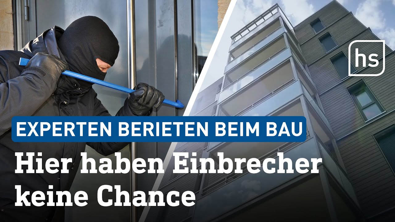Einbruchssicheres Haus: Warum Eindringlinge bei diesem Haus chancenlos sind | hessenschau