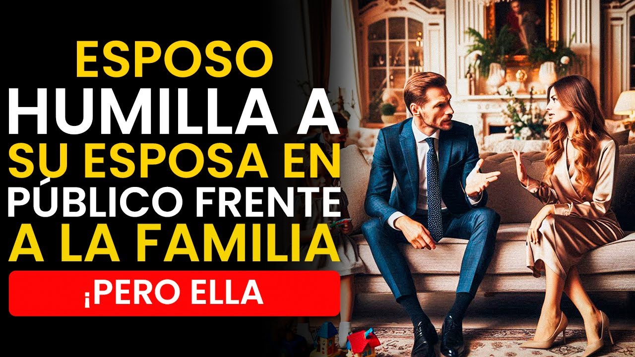 ESPOSO HUMILLA a su ESPOSA en PÚBLICO frente a la FAMILIA, ¡PERO ELLA...