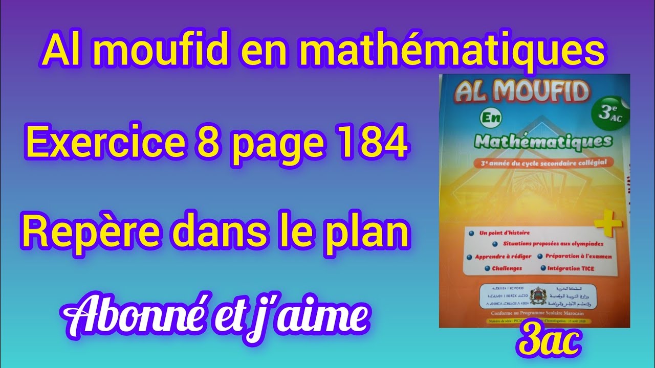 Al moufid en mathématiques exercice 8 page 184 repère dans le plan 3ac