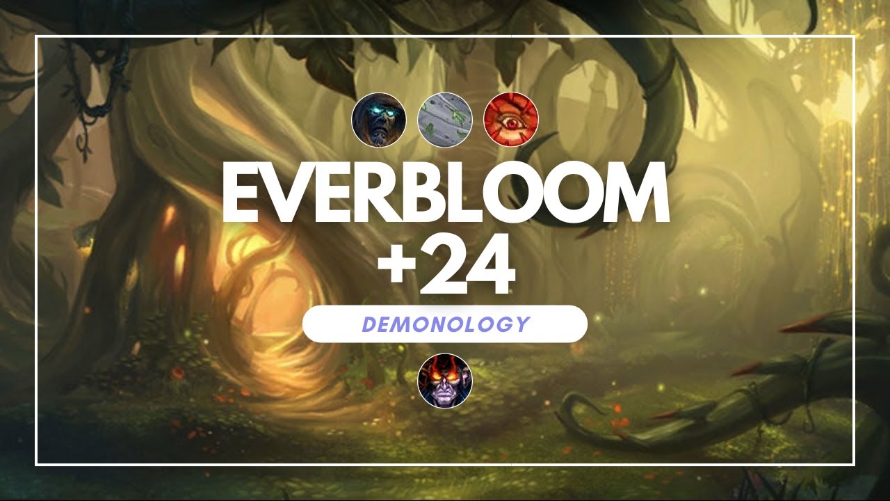 Everbloom +24 | 349K Overall | Demonology Warlock | Dragonflight Season 3
