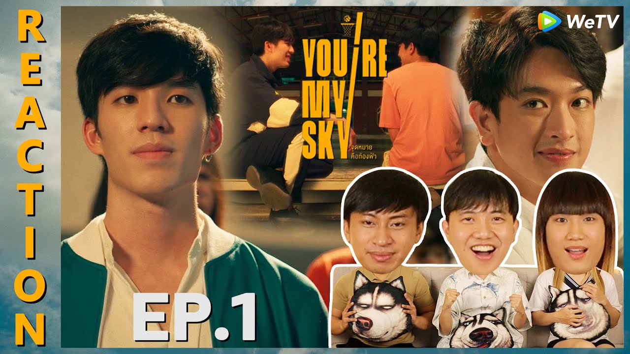 [REACTION] You’re My Sky The Series จุดหมายคือท้องฟ้า | EP.1 | IPOND TV