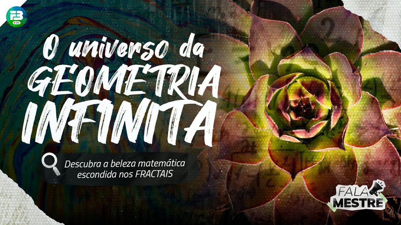 DESCUBRA A BELEZA MATEM&Aacute;TICA ESCONDIDA NOS FRACTAIS | Fala Mestre com Jorge J&uacute;nior