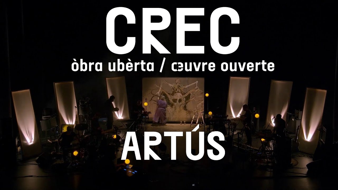 Artús - CREC òbra ubèrta / œuvre ouverte
