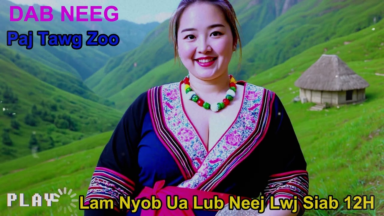 Dab Neeg, Lam Nyob Ua Lub Neej Lwj Siab 12H