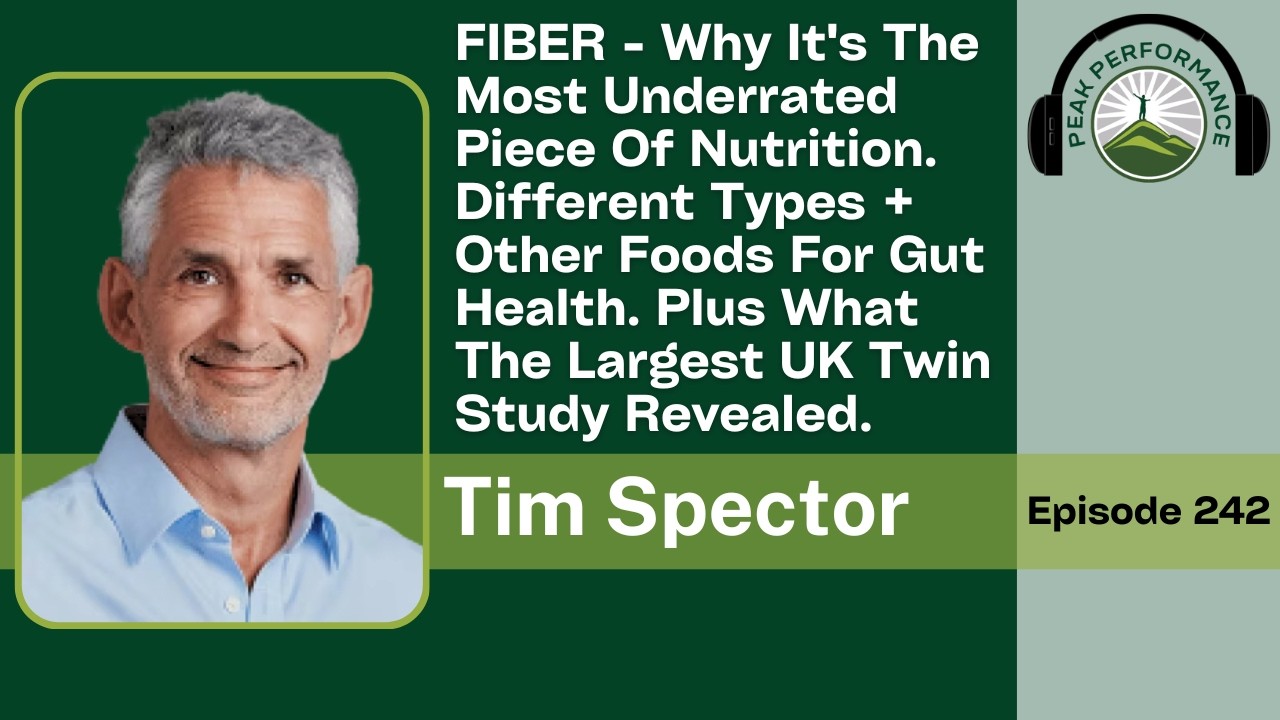 EPI 242: FIBER - Why It's The Most Underrated Piece Of Nutrition with Tim Spector