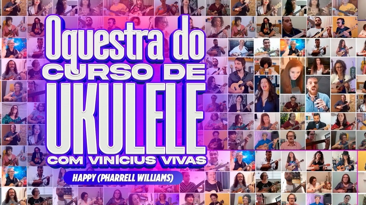 Happy (Pharrell Williams) -  Orquestra do Curso Ukulele com Vin&iacute;cius Vivas