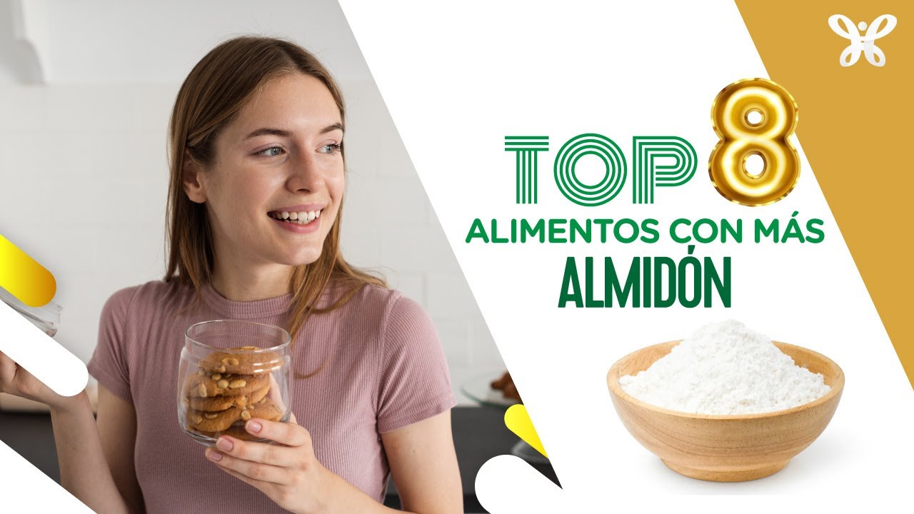 &iquest;Sabes Cu&aacute;les Son los 8 Alimentos M&aacute;s Ricos en Almid&oacute;n? Desc&uacute;brelo Aqu&iacute;!