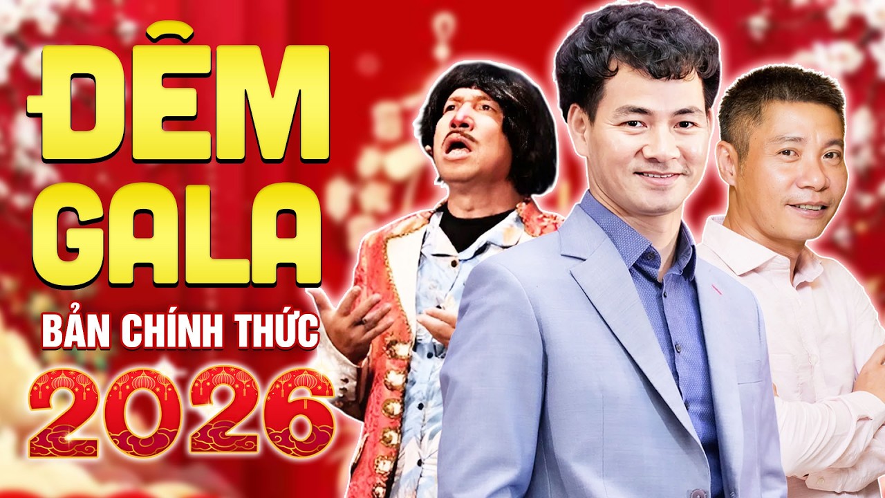 GALA CƯỜI 2026 | ĐÊM GALA CHÍNH THỨC | HÀI QUANG THẮNGI | Gala Cười Bản Chính Thức 2026 | HÀI TẾT