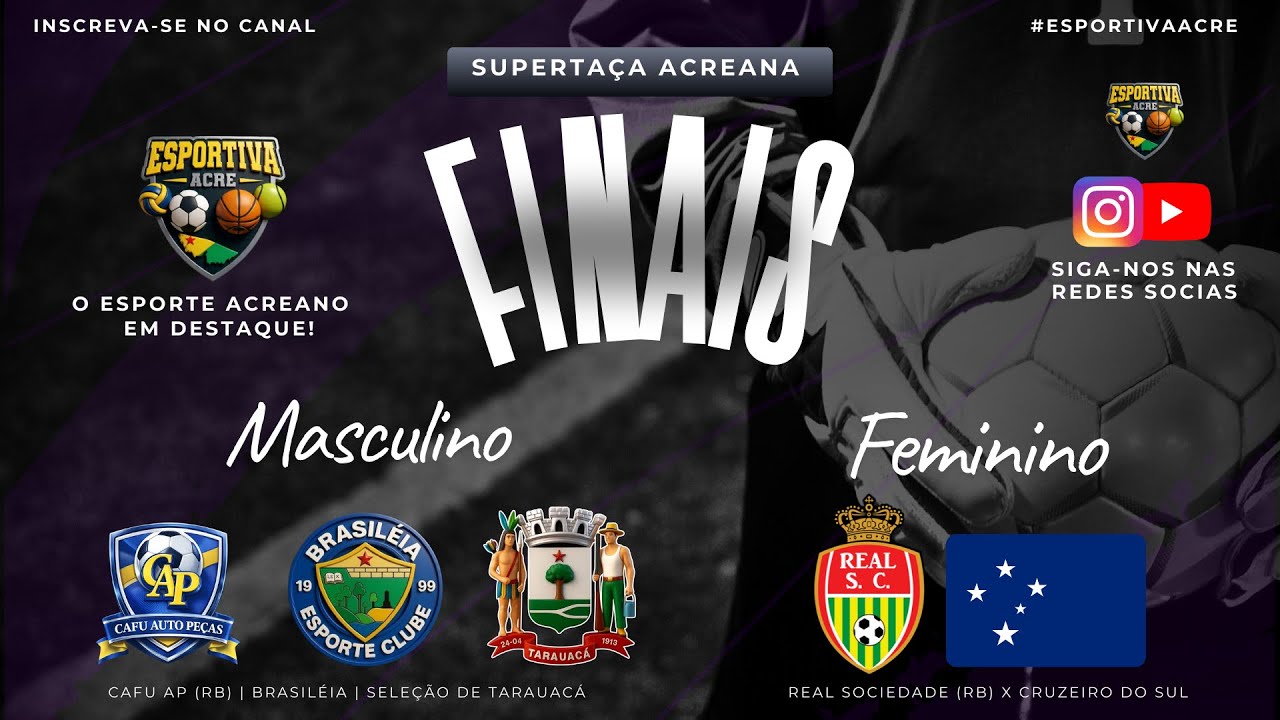 FINAIS - SUPERTAÇA ACREANA