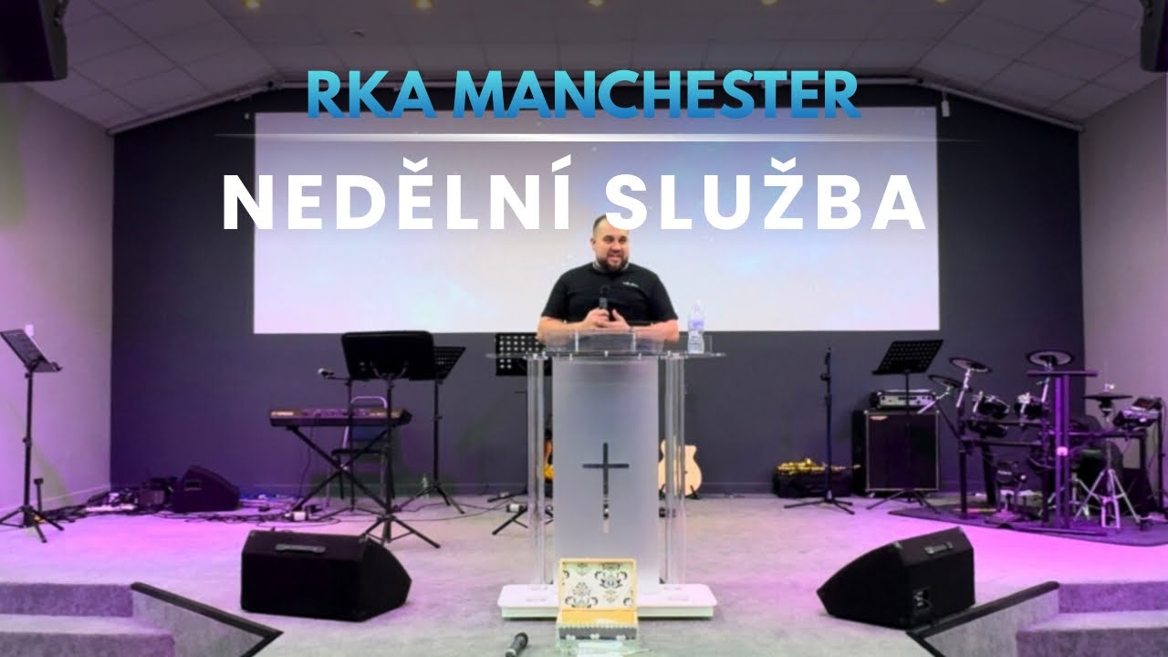 RKA Manchester- Bohoslužba: NEBOJUJ O VÍTĚZTVÍ, ALE ŽIJ Z VÍTĚZTVÍ 