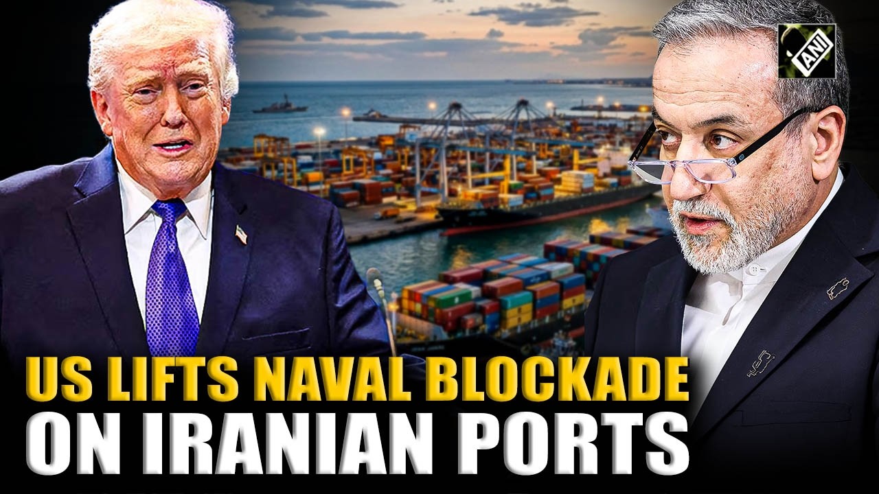US lifts blockade on Iranian ports under agreement, naval monitoring continues
