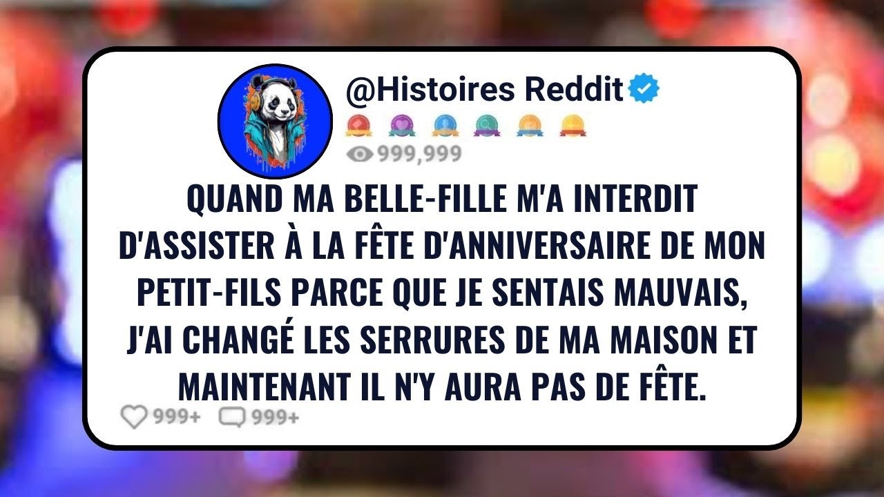 Quand Ma Belle-fille M'a Interdit D'assister à La Fête D'anniversaire de Mon Petit-fils Parce Que...