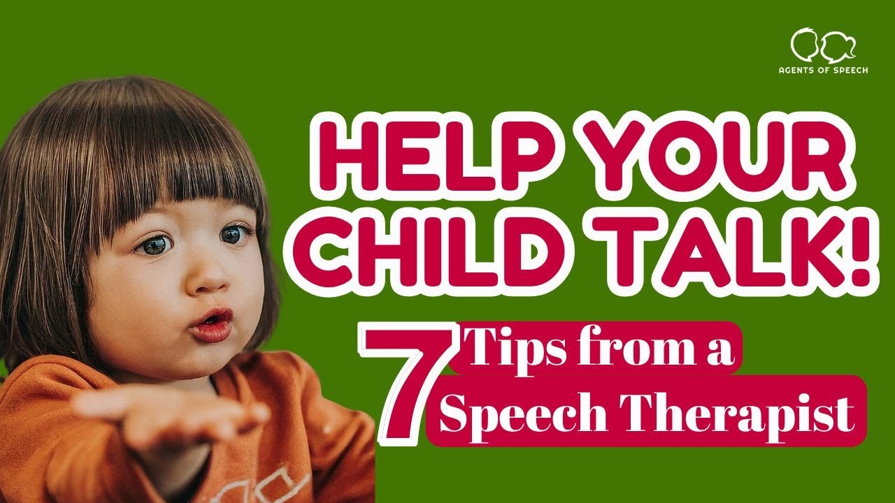 7 Ways to Help Children Speak - Tips from a Speech Therapist