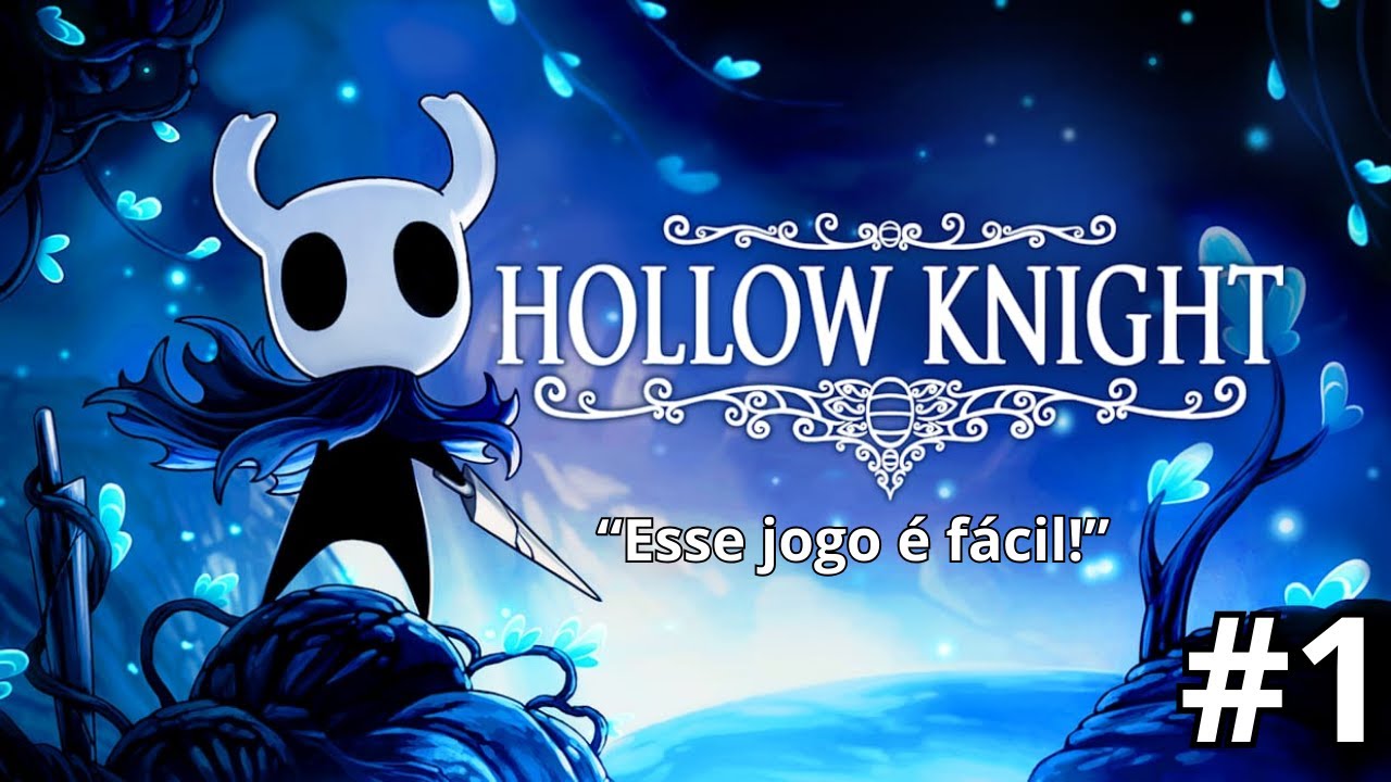 COMEÇANDO DE NOVO!! - Veterano platinando Hollow Knight de novo #1