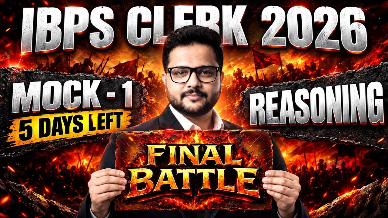 IBPS Clerk 2026 | Final Mock - 1 | Reasoning by Shubham Sir | 5 Days Left! Shubham Sir