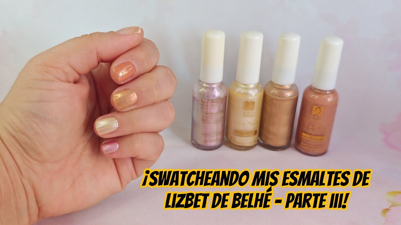 Swatcheando mis esmaltes de Lizbet  de Belhé - Parte 3 || Feat  @lizbetdebelhe8695  || Lulu B Nails