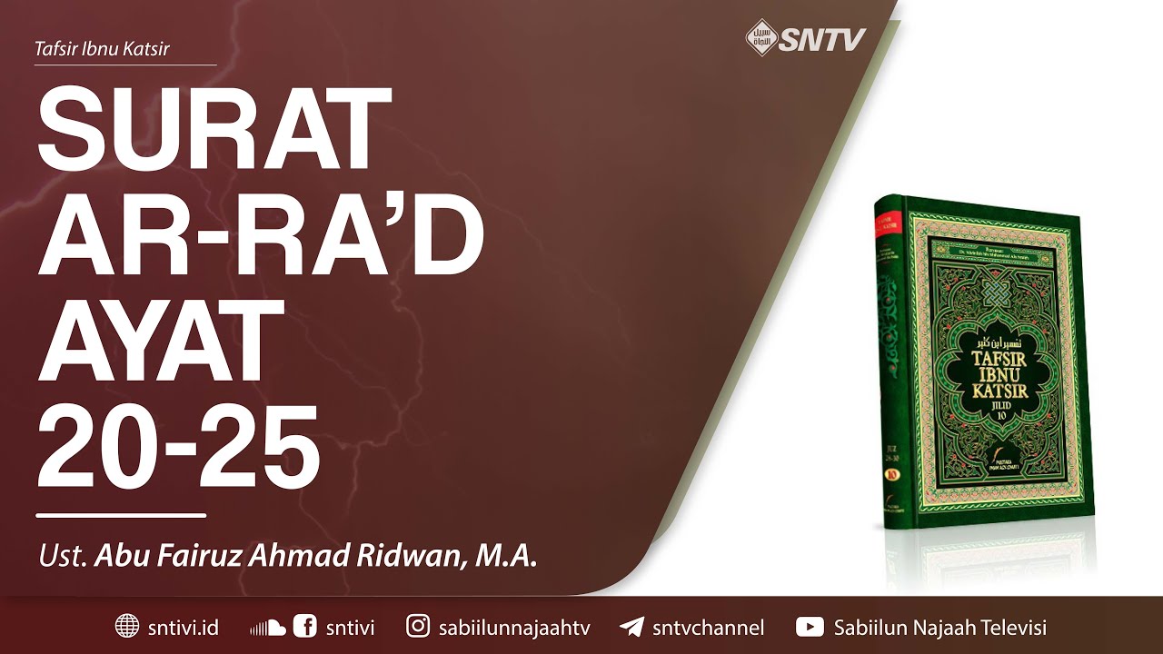Tafsir Ibnu Katsir, Qur'an Surat Ar-Ra'd (Guruh) : 20 - 25 | Ust. Abu Fairuz Ahmad Ridwan, M.A.
