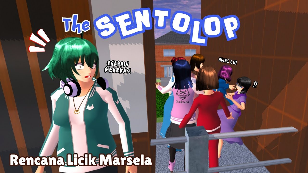 The SENTOLOP [ Rencana Licik Marsela ] #6 | SAKURA SCHOOL SIMULATOR DRAMA